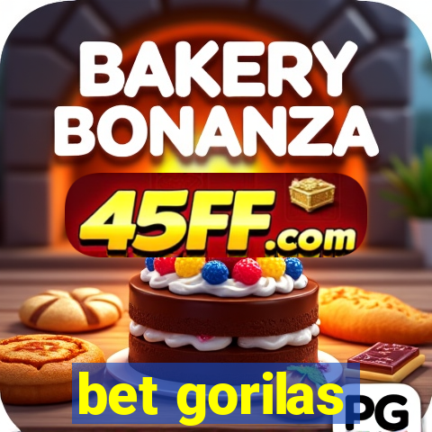 bet gorilas